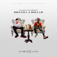 Gwapo x Jay Critch - Dream & A Dollar (Prod By. CashMoneyAP)