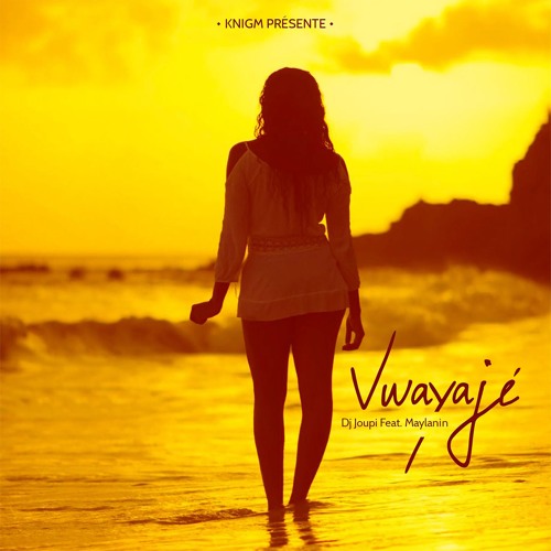 DJ Joupi - Vwayajé (Feat. Maylanin)