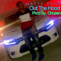 Matty Pafs - Out The Hood