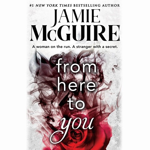 From Here To You By Jamie Mcguire Read By Karissa Vacker And Andrew Eiden Audiobook Excerpt By Hachetteaudio