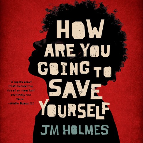 HOW ARE YOU GOING TO SAVE YOURSELF by JM Holmes. Read by Damien Christopher - Audiobook Excerpt