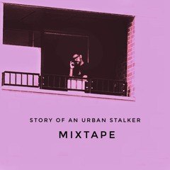 Story Of An Urban Stalker