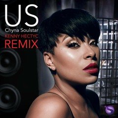 Chyna Soulstar - US (Kenny Hectyc Remix)