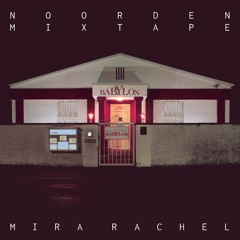Noorden Mixtape 45: Mira Rachel