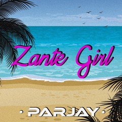 Parjay - Zante Girl