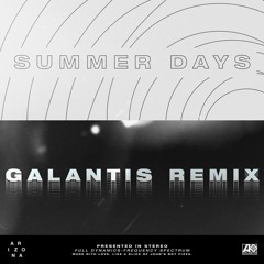 A R I Z O N A - Summer Days (Galantis Remix)