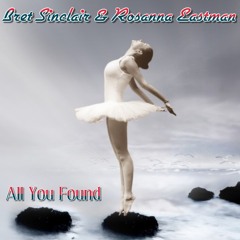 All You Found -  Rosanna Eastman & Bret Sinclair