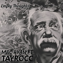 Empty Thoughts Ft. Tayrocc
