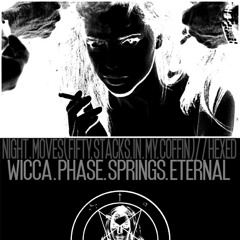 Wicca Phase Springs Eternal-Hexed