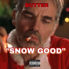 SNOW GOOD | [prod. by BUTTERBEAT$]