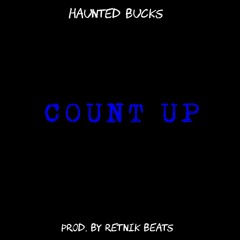 Count UP - Haunted Bucks (Prod. By Retnik Beats)