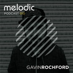 Melodic Podcast 010 - Gavin Rochford