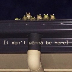 I Don't Wanna Be Here - (Prod. LXVE)