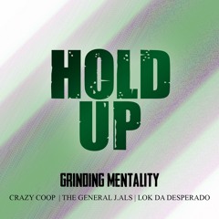 Grinding Mentality - Hold Up