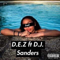 Dez - Feel (feat. D.j Sanders) (Prod. By Yondo)