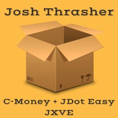 Box Ft. C-Money Baby, J Dot Easy & JXVE