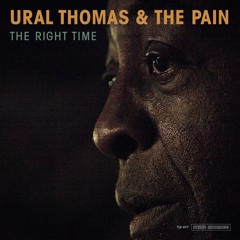 Ural Thomas & The Pain - Slow Down