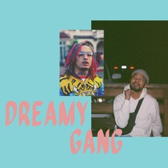 Dreamy Gang (Lil Pump Bootleg)