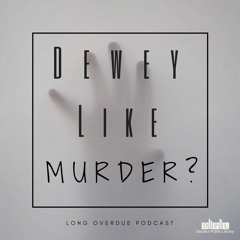 Dewey Like Murder?: Teens Who Kill