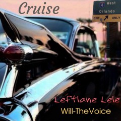 Leftlane Lele - Cruise ft (Will-TheVoice)