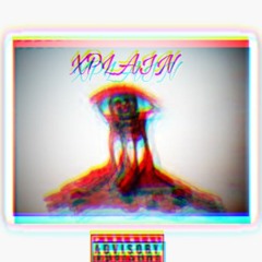 Glitcheroo - Xplain (prod. by XanBoy x Lil' Rambo)