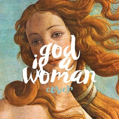 God Is A Woman - Ariana Grande