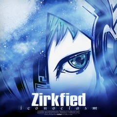 Iconoclasm - Zirkfied