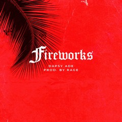 Fireworks [Prod. by RAGE]