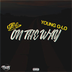 Young G-LO & steeD - On The Way (Prod. Papa & Fourth Note)