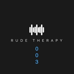 RUDE THERAPY 003