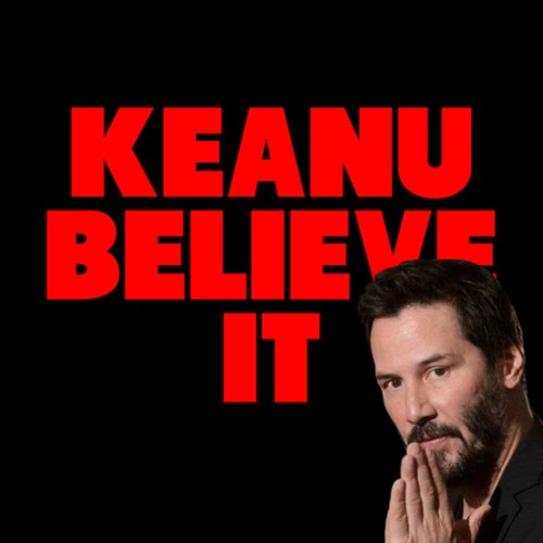 Keanu Believe It: Episode 10 - I Love You to Death & Tune in Tomorrow