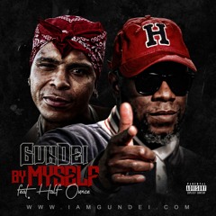 GunDei - By Myself feat. Half Ounce