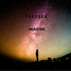 Imagine- Feexees