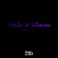 Take It Down (Ft. GAR)