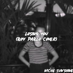 Losing You (Boy Pablo Cover)