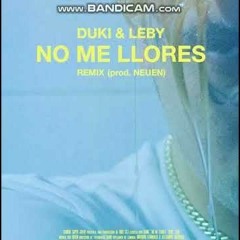 DUKI x Leby - No me Llores (Remix)
