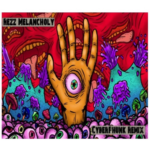 REZZ - Melancholy [CyberPhunk Remix]