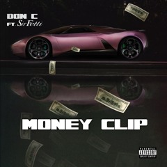 MONEY CLIP - FEAT. SIR FETTI (PROD. BY NINETY8)