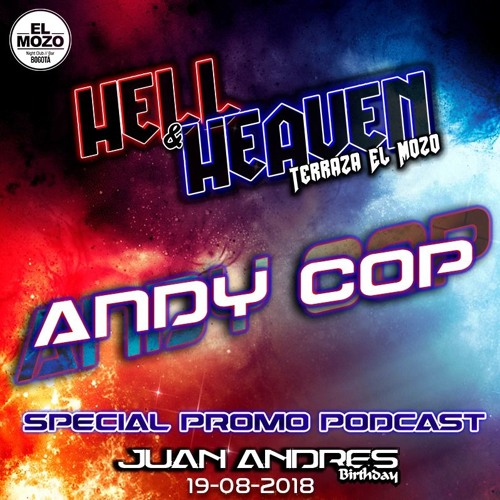 HELL & HEAVEN - SPECIAL PROMO PODCAST JUAN ANDRES BIRTHDAY (By ANDY COP)