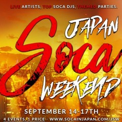 JAPAN SOCA WEEKEND MUST LISTEN B4 YOU COME