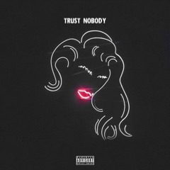 TRUST NOBODY
