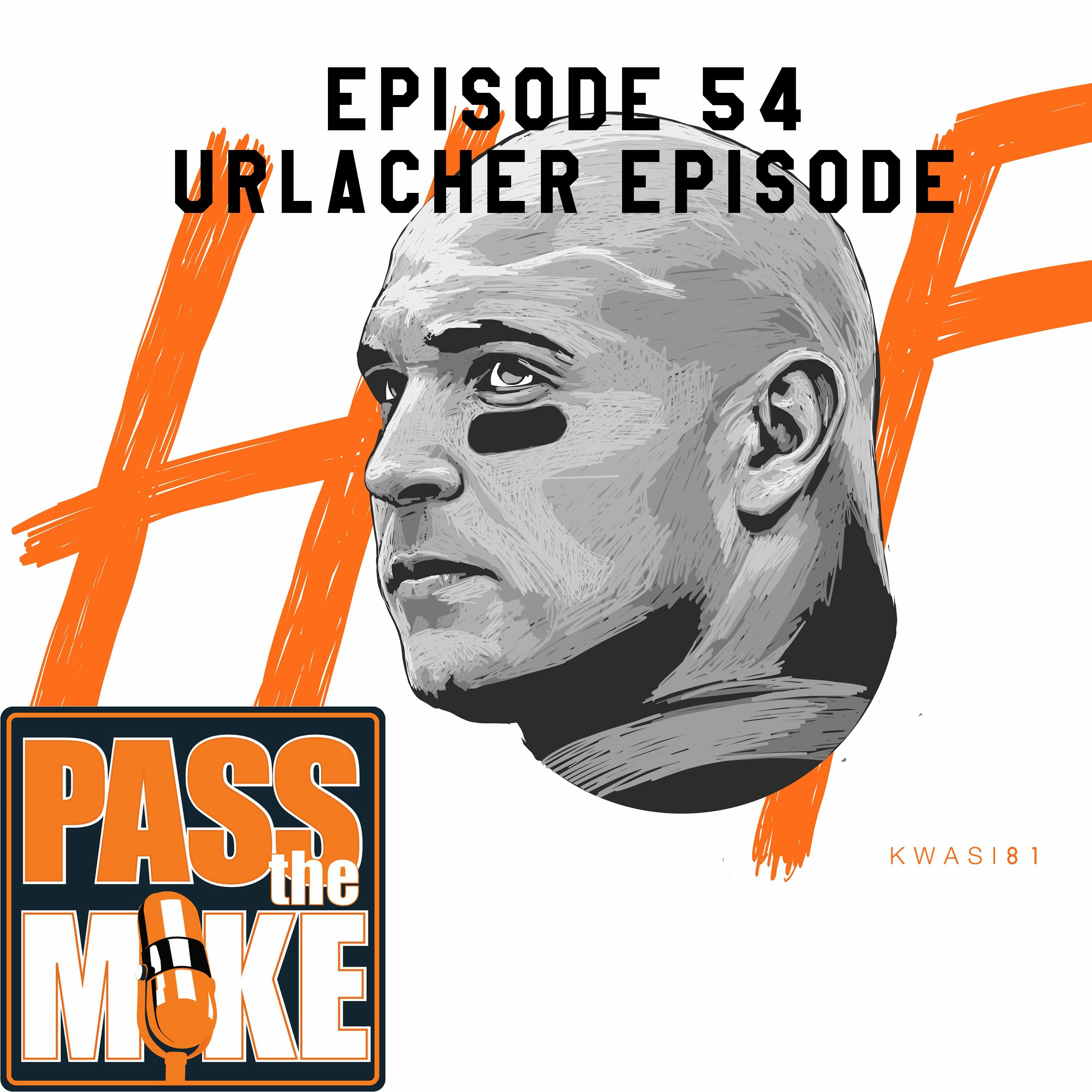 PTM(episode 54) - Urlacher Episode...