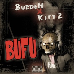 Burden X Rittz - BuFu (prod by @KillBigHead)