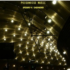 Poisonoise Music - Guest Mix - EPISODE 41 - IKOSAEDER