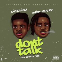 Don't Talk ( Ft Naira Marley)