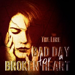 The Line - Bad Day For A Broken Heart