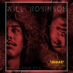Judas - Will Robinson (Feat. Tha Rift) Prod.Tek