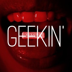 Geekin' ft. Young Dekey, Lilgeeb (Prod. Lezter)