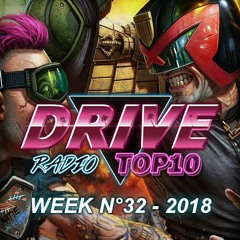 Drive Radio Top 10 Week 32 - 2018