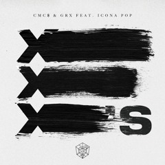 CMC$ & GRX - X's (feat. Icona Pop)